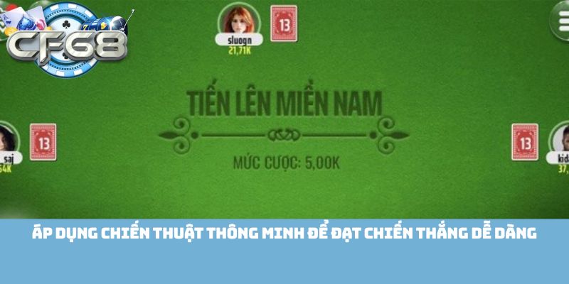 Áp dụng chiến thuật thông minh để đạt chiến thắng dễ dàng